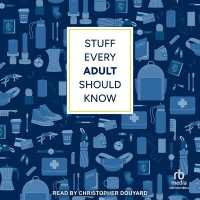 Stuff Every Adult Should Know : A Pocket-Sized Guide to Grown-Up Know-How, from Taxes to Small Talk (Stuff You Should Know)