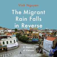 The Migrant Rain Falls in Reverse : A Memory of Vietnam