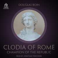 Clodia of Rome : Champion of the Republic