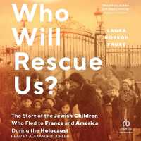 Who Will Rescue Us? : The Story of the Jewish Children Who Fled to France and America during the Holocaust