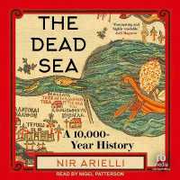 The Dead Sea : A 10,000 Year History