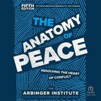 The Anatomy of Peace, Fifth Edition : Resolving the Heart of Conflict