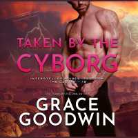 Taken by the Cyborg (Interstellar Brides(r) Program: The Colony)