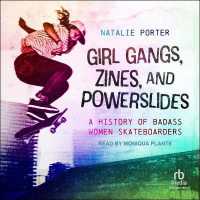 Girl Gangs, Zines, and Powerslides : A History of Badass Women Skateboarders