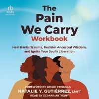 The Pain We Carry Workbook : Heal Racial Trauma, Reclaim Ancestral Wisdom, and Ignite Your Soul's Liberation