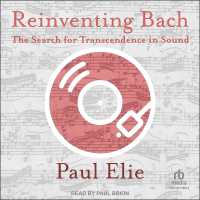 Reinventing Bach : The Search for Transcendence in Sound