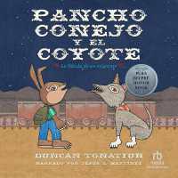 Pancho Conejo Y El Coyote : La Fábula de Un Migrante