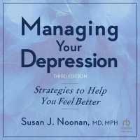 Managing Your Depression, Thirdedition : Strategies to Help You Feel Better