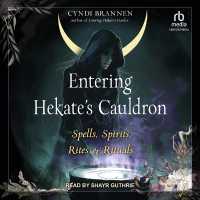 Entering Hekate's Cauldron : Spells, Spirits, Rites, and Rituals
