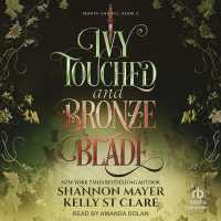 Ivy Touched and Bronze Blade (The Honey and Ice)