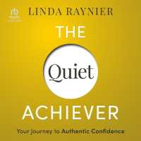 The Quiet Achiever : Your Journey to Authentic Confidence