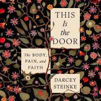This Is the Door : The Body, Pain, and Faith
