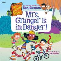 My Weirdtastic School #10: Mrs. Granger Is in Danger! (My Weirdtastic School)