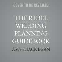 The Rebel Wedding Planning Guidebook : Rewrite the Rules and Celebrate Your Love
