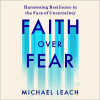 Faith over Fear : Harnessing Resilience in the Face of Uncertainty