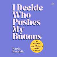 I Decide Who Pushes My Buttons : 50 Sentences for Self-Confidence in Any Situation