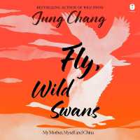 Fly, Wild Swans : My Mother, Myself and China