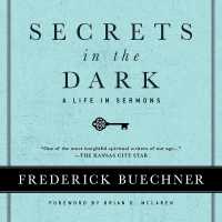 Secrets in the Dark : A Life in Sermons