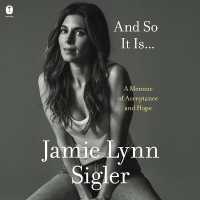 And So It Is... : A Memoir of Acceptance and Hope