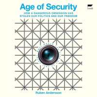 Age of Security : How a Dangerous Obsession Has Stolen Our Politics and Our Freedom