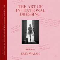 The Art of Intentional Dressing : Your Essential Style Guide for Manifesting a Magnetic Life