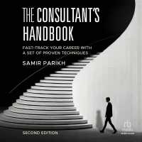 The Consultant's Handbook (2nd Edition) : Fast-Track Your Career with a Set of Proven Techniques