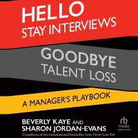 Hello Stay Interviews, Goodbye Talent Loss : A Manager's Playbook