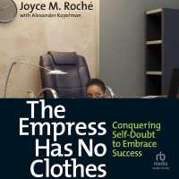 The Empress Has No Clothes : Conquering Self-Doubt to Embrace Success