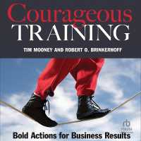 Courageous Training : Bold Actions for Business Results