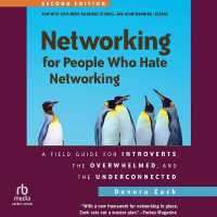 Networking for People Who Hate Networking, Second Edition : A Field Guide for Introverts, the Overwhelmed, and the Underconnected