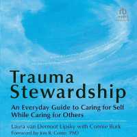 Trauma Stewardship : An Everyday Guide to Caring for Self While Caring for Others