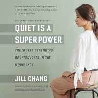 Quiet Is a Superpower : The Secret Strengths of Introverts in the Workplace