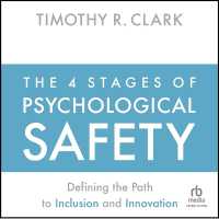 The 4 Stages of Psychological Safety : Defining the Path to Inclusion and Innovation