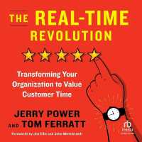The Real-Time Revolution : Transforming Your Organization to Value Customer Time