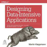 Designing Data-Intensive Applications : The Big Ideas Behind Reliable, Scalable, and Maintainable Systems