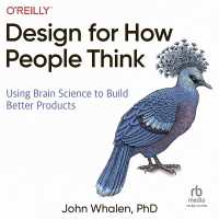 Design for How People Think : Using Brain Science to Build Better Products