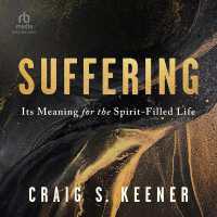 Suffering : Its Meaning for the Spirit-Filled Life