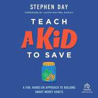 Teach a Kid to Save : A Fun, Hands-On Approach to Building Smart Money Habits