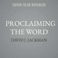 Proclaiming the Word : Principles and Practices for Expository Preaching