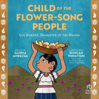 Child of the Flower-Song People : Luz Jiménez, Daughter of the Nahua
