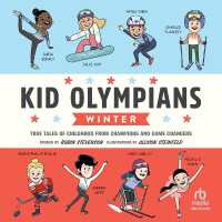 Kid Olympians: Winter : True Tales of Childhood from Champions and Game Changers