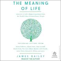The Meaning of Life : Answers to Life's Biggest Questions from the World's Most Extraordinary People