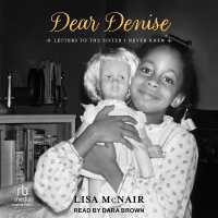 Dear Denise : Letters to the Sister I Never Knew