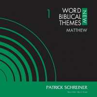 Matthew, Volume 1 (New Word Biblical Themes: New Testament)