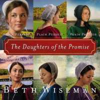 The Daughters of the Promise : Books 1-6: Plain Perfect, Plain Pursuit, Plain Promise, Plain Paradise, Plain Proposal, and Plain Peace (Daughters of the Promise)