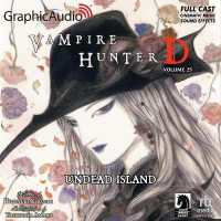 Undead Island [Dramatized Adaptation] : Vampire Hunter D Volume 25 (Vampire Hunter D) （Adapted）