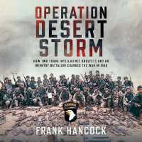 Operation Desert Storm : How Two Young Intelligence Analysts and an Infantry Battalion Changed the War in Iraq