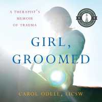 Girl, Groomed : A Therapist's Memoir of Trauma