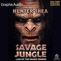 Savage Jungle [Dramatized Adaptation] : Lair of the Orang Pendek （Adapted）