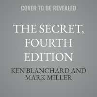 The Secret, Fourth Edition : What Great Leaders Know and Do